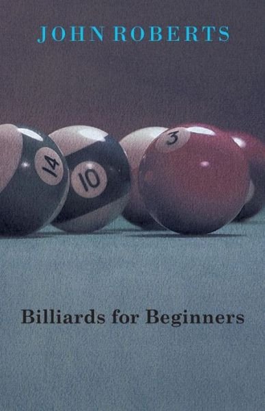Cover for John Roberts · Billiards for Beginners (Paperback Book) (2010)