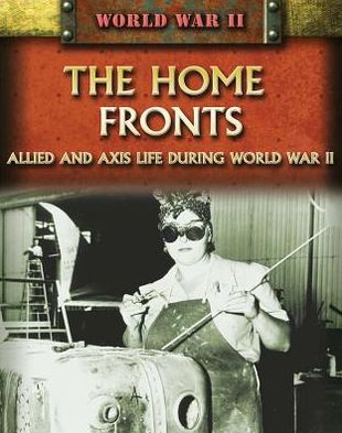 Cover for Peter Darman · The Home Fronts: Allied and Axis Life During World War II (Hardcover Book) (2012)