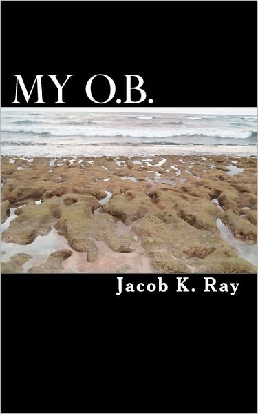 Jacob K. Ray · My O.b. (Taschenbuch) (2010)