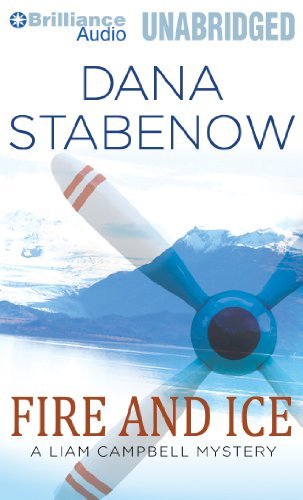 Cover for Dana Stabenow · Fire and Ice (Liam Campbell Mysteries Series) (Audiobook (CD)) [Unabridged edition] (2014)