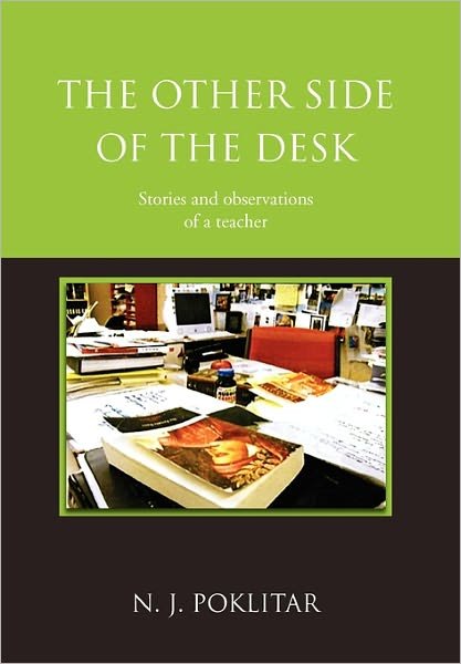 Cover for N J Poklitar · The Other Side of the Desk (Hardcover bog) (2011)