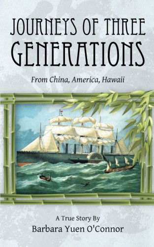 Cover for Barbara Yuen O'connor · Journeys of Three Generations: from China, America, Hawaii (Paperback Book) (2014)