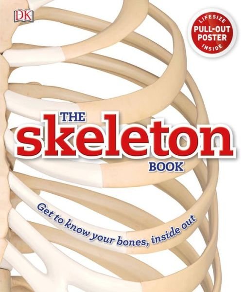 Cover for Robert Winston · The Skeleton Book: Get to Know Your Bones, Inside Out (Inbunden Bok) (2016)