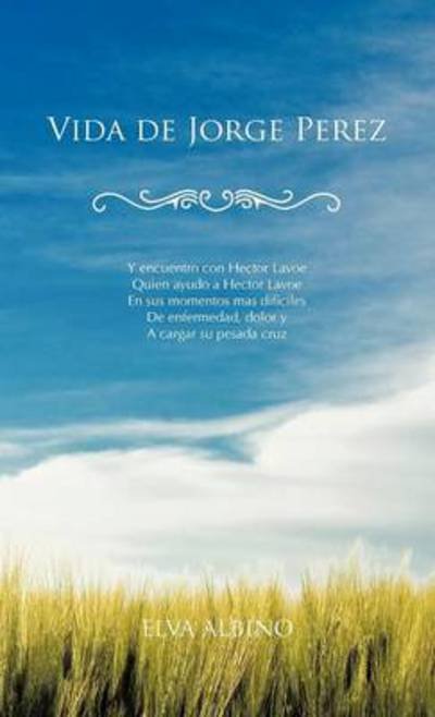 Cover for Elva Albino · Vida De Jorge Perez (Hardcover bog) (2012)