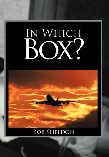 Cover for Bob Sheldon · In Which Box? (Hardcover Book) (2011)