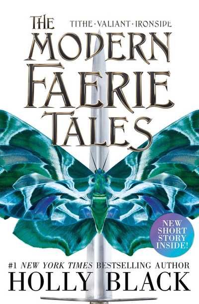 The Modern Faerie Tales: Tithe; Valiant; Ironside - Holly Black - Libros - Simon & Schuster Ltd - 9781471182365 - 13 de junio de 2019
