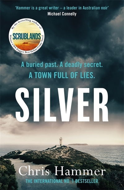 Cover for Chris Hammer · Silver: Sunday Times Crime Book of the Month - A Martin Scarsden Thriller (Taschenbuch) (2020)