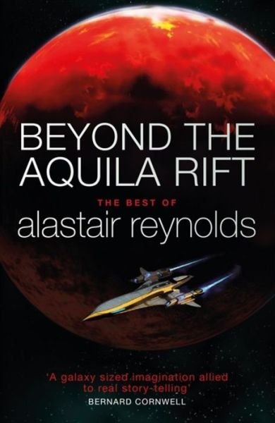 Cover for Alastair Reynolds · Beyond the Aquila Rift: The Best of Alastair Reynolds (Paperback Bog) (2017)
