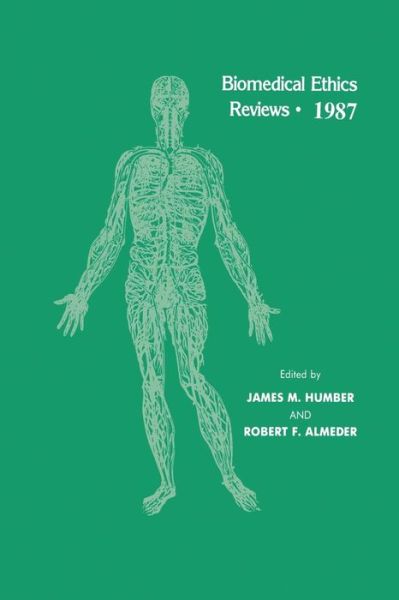 Cover for James M Humber · Biomedical Ethics Reviews * 1987 - Biomedical Ethics Reviews (Paperback Book) [Softcover reprint of the original 1st ed. 1988 edition] (2013)