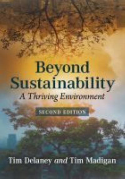 Cover for Tim Delaney · Beyond Sustainability: A Thriving Environment, 2d ed. (Paperback Book) (2021)