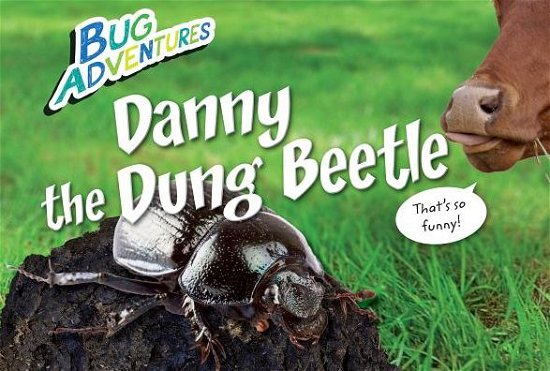 Cover for Rebecca Johnson · Danny the Dung Beetle (Inbunden Bok) (2015)
