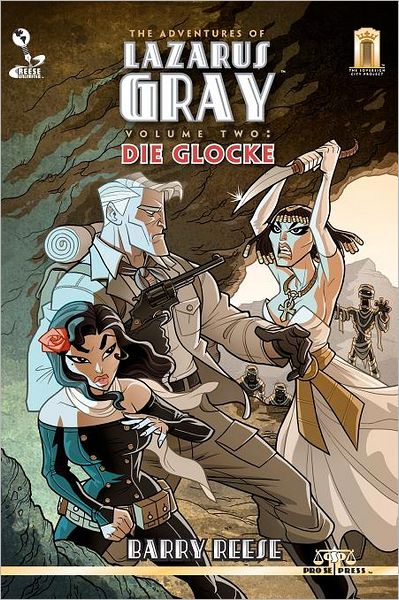 The Adventures of Lazarus Gray Volume 2: Die Glocke - Barry Reese - Books - Createspace - 9781478224365 - July 10, 2012