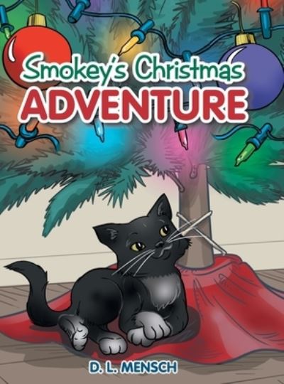Cover for D L Mensch · Smokey's Christmas Adventure (Hardcover Book) (2020)