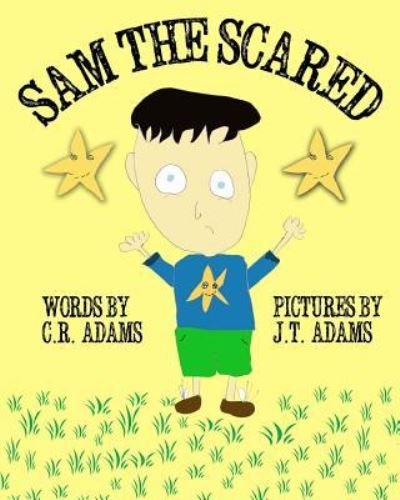 Cover for C R Adams · Sam the Scared (Paperback Book) (2013)