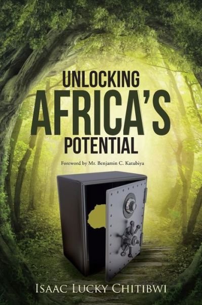 Cover for Isaac Lucky Chitibwi · Unlocking Africa's Potential (Paperback Book) (2015)