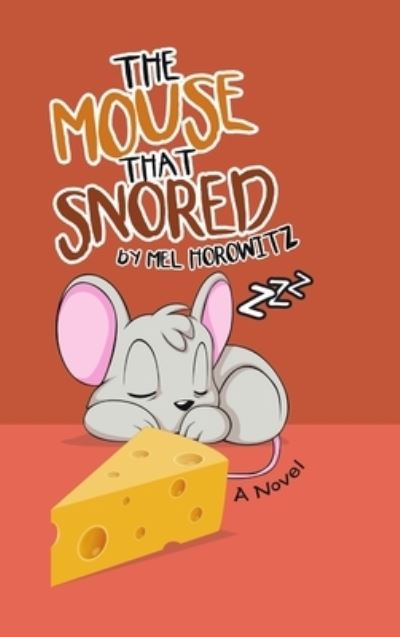 Cover for Mel Horowitz · The Mouse That Snored (Hardcover Book) (2018)