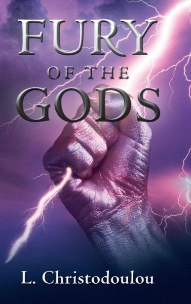 L Christodoulou · Fury of the Gods (Hardcover Book) (2013)