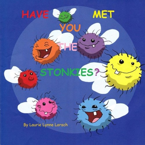 Cover for Laurie Lynne Lorsch · Have You Met the Stonkies? (Paperback Book) (2013)