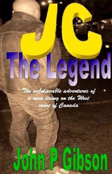 Cover for John P Gibson · Jc the Legend (Taschenbuch) (2013)