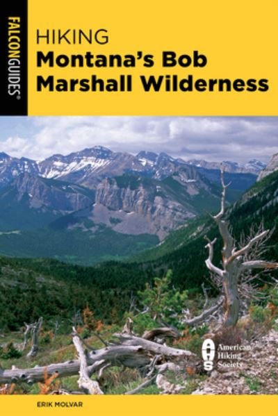 Cover for Erik Molvar · Hiking Montana's Bob Marshall Wilderness (Paperback Book) [Second edition] (2024)