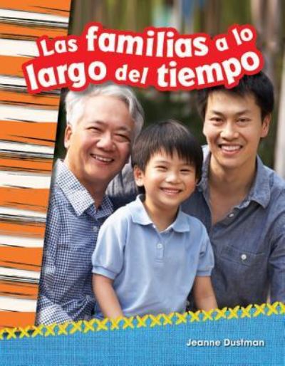 Cover for Kelly Rodgers · Las Familias a Lo Largo Del Tiempo (Families Through Time) (Spanish Version) (Grade 2) (Paperback Book) [Spanish edition] (2015)