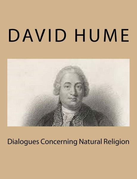 Dialogues Concerning Natural Religion - David Hume - Böcker - Createspace - 9781494767365 - 21 december 2013