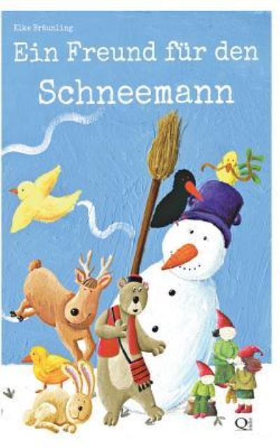 Cover for Elke Braunling · Ein Freund Fur den Schneemann: Eine Geschichte Uber Die Freundschaft (Paperback Book) (2013)