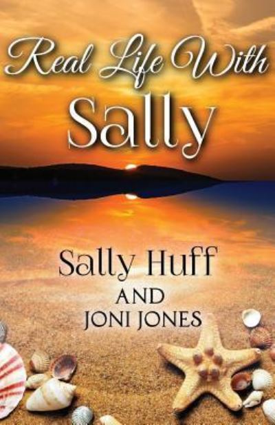 Cover for Sally Huff · Real Life with Sally (Paperback Book) (2017)