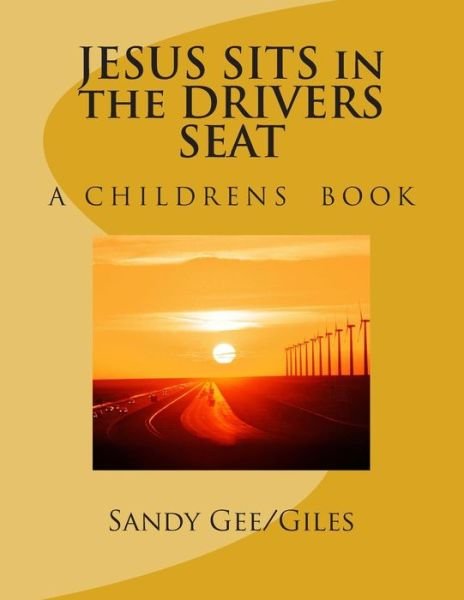 Cover for Gee / Giles, Sandy Adele · Jesus Sits in the Drivers Seat (Taschenbuch) (2014)
