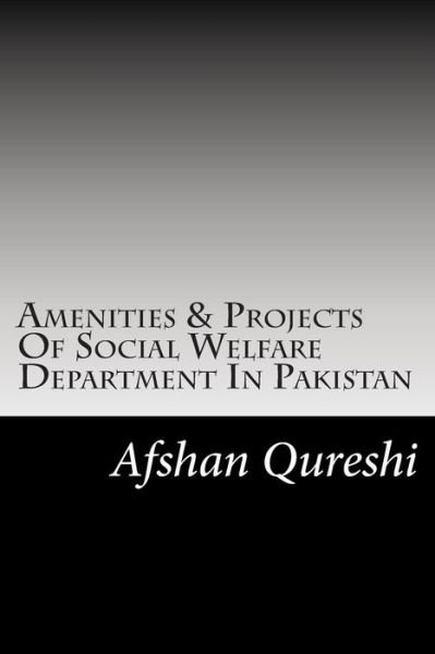 Cover for Afshan Qureshi · Amenities &amp; Projects of Social Welfare Department in Pakistan (Taschenbuch) (2014)