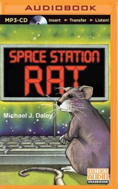 Cover for Michael J Daley · Space Station Rat (MP3-CD) (2015)