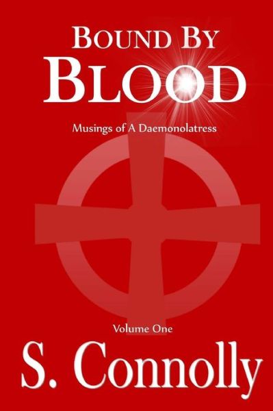 Cover for S. Connolly · Bound by Blood: Musings of a Daemonolatress (Paperback Book) (2014)