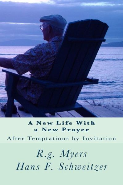 Cover for R G Myers · A New Life with a New Prayer: After Temptations by Invitation (Paperback Book) (2015)