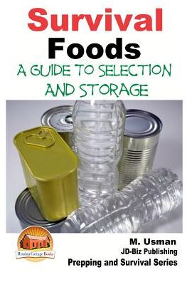 Cover for M Usman · Survival Foods - a Guide to Selection and Storage (Paperback Book) (2015)