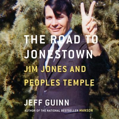 Cover for Jeff Guinn · The Road to Jonestown Jim Jones and Peoples Temple (CD) (2018)