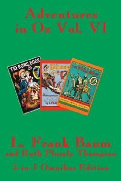 Adventures in Oz Vol. VI - L Frank Baum's - Boeken - Wilder Publications - 9781515419365 - 27 november 2017