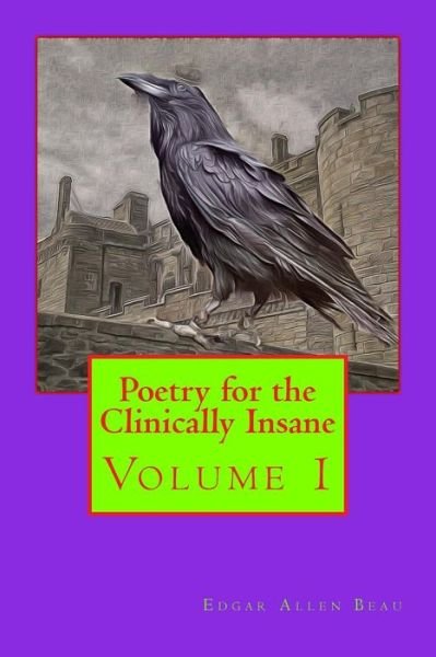 Cover for Edgar Allen Beau · Poetry for the Clinically Insane (Pocketbok) (2015)