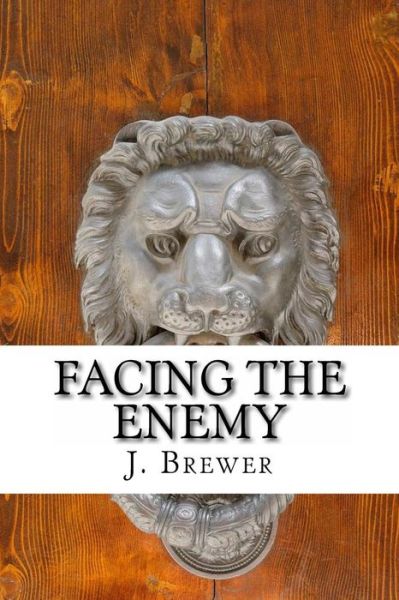 Cover for J Brewer · Facing the Enemy (Paperback Book) (2015)