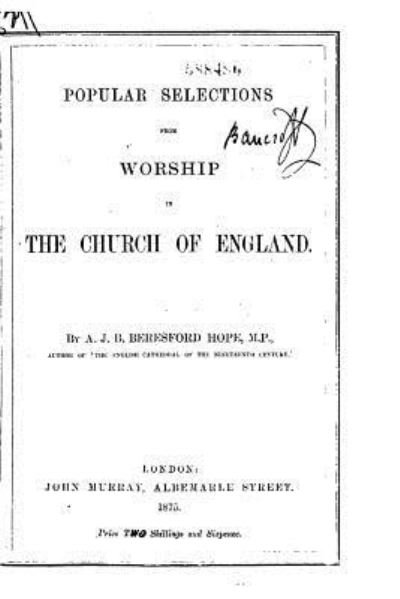 Cover for A J B Beresford Hope · Popular Selections from Worship in the Church of England (Taschenbuch) (2015)