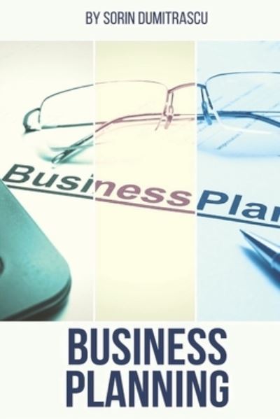 Cover for Sorin Dumitrascu · Business Planning (Paperback Book) (2016)