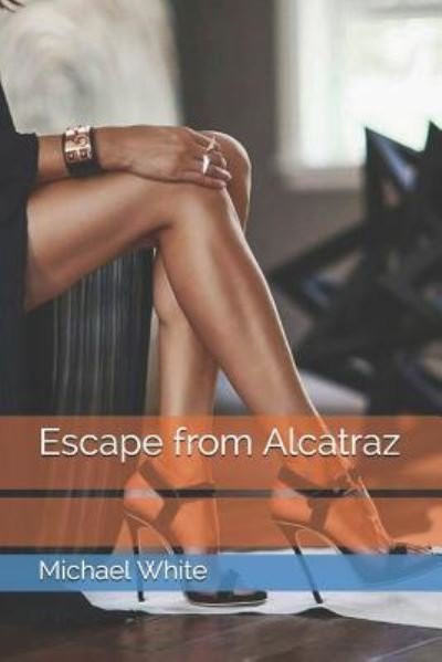 Cover for Michael White · Escape from Alcatraz (Paperback Bog) (2017)