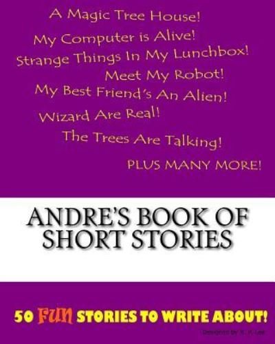K P Lee · Andre's Book Of Short Stories (Paperback Book) (2015)