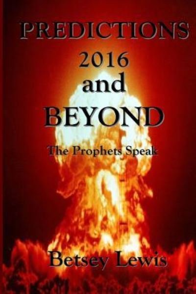 Cover for Betsey Lewis · Predictions 2016 and Beyond (Paperback Bog) (2016)