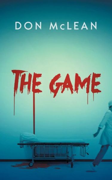 The Game - Don McLean - Bøker - FriesenPress - 9781525533365 - 15. mars 2019