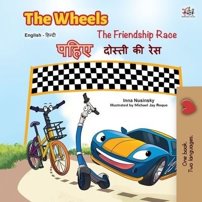 Cover for Kidkiddos Books · The Wheels -The Friendship Race (English Hindi Bilingual Book) (Paperback Book) (2020)