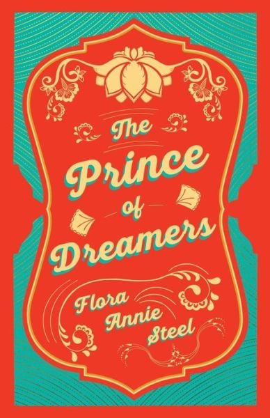 Cover for Flora Annie Steel · A Prince of Dreamers (Taschenbuch) (2020)