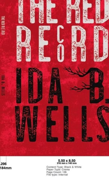 Cover for Ida B Wells-Barnett · Red Record: Tabulated Statistics &amp; Alleged Causes of Lynching in the United States (Inbunden Bok) (2021)