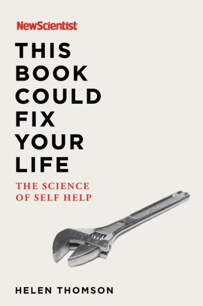 This Book Could Fix Your Life: The Science of Self Help - New Scientist - Libros - John Murray Press - 9781529311365 - 7 de enero de 2021