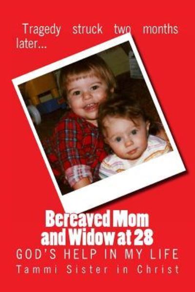 Cover for Tammi Sister in Christ · Bereaved Mom and Widow at 28 (Paperback Book) (2018)