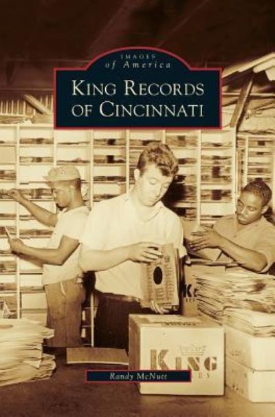 Cover for Randy McNutt · King Records of Cincinnati (Innbunden bok) (2009)